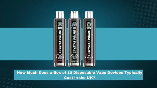 How Much Does a Box of 10 Disposable Vape Devices Typically Cost in the UK?